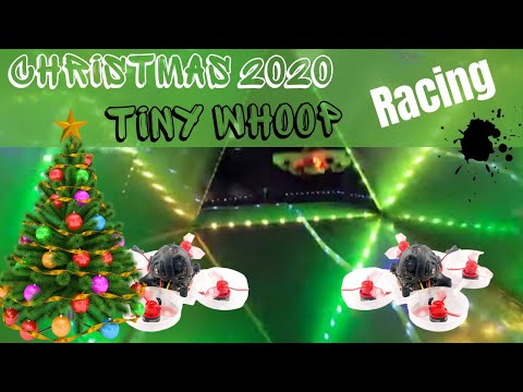 Christmas FPV: Tiny Whooping Indoor Racing and Christmas Trees