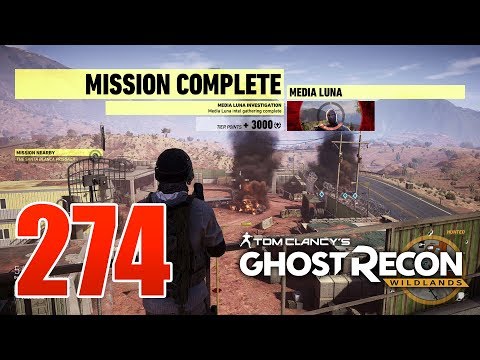 Ghost Recon Wildlands Ep 274 - Hola Media Luna and "Media Luna Investigation" (Unidad Conspiracy)