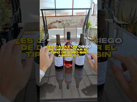 ¿Es capaz un Ciego de diferenciar el tipo de vino sin abrirlo? 🦮🍷🤯