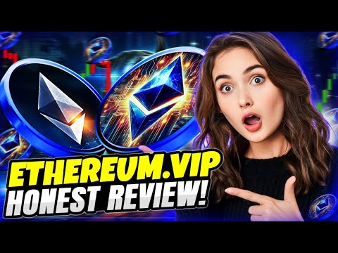 🔥 EHTEREUM VIP 🔥 HONEST REVIEW 🔥 JOIN NOW