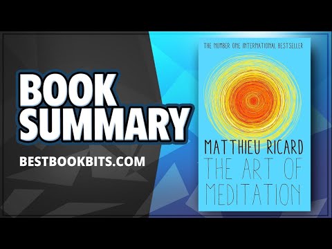 The Art of Meditation by Matthieu Ricard | Book Summary