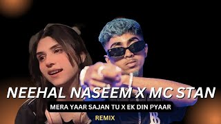 Neehal Naseem x Mc Stan (Mera Yaar Sajan Tu ~ Ek DIn Pyaar) | Ijazat | Prod By Kurfaat