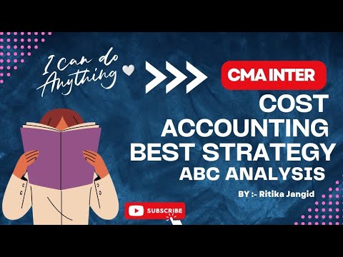 | CMA INTER | COST ACCOUNTING | BEST STRATEGY |ABC ANALYSIS | JULY ATTEMPT | BLUE PRINT |