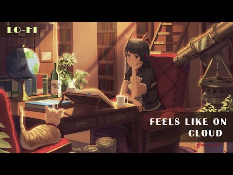 Feels like on cloud | lo-fi