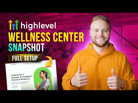 GoHighLevel Wellness Center Snapshot - Full Setup Guide