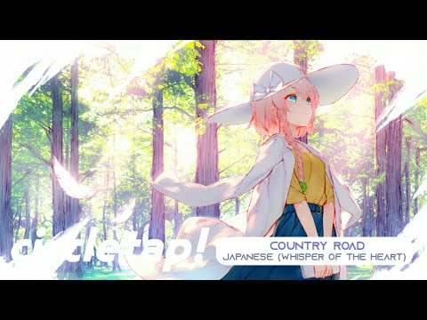 Country Road - Japanese (Whisper Of The Heart)