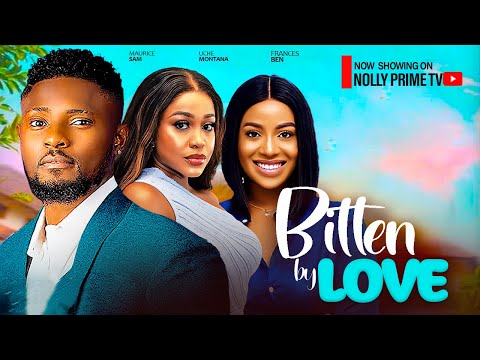 BITTEN BY LOVE ~ MAURICE SAM, FRANCES BEN, UCHE MONTANA || 2024 LATEST NIGERIAN AFRICAN MOVIES