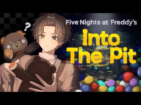 I DON'T TRUST BALL PITS..... 【 FIVE NIGHTS AT FREDDY'S: INTO THE PIT 】 【 NIJISANJI EN | Alban Knox 】