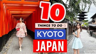 ⛩️ 10 things you MUST DO in KYOTO 🇯🇵 | Japan Travel Guide