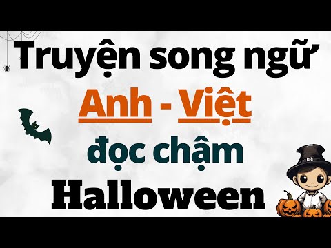 Học Tiếng Anh Qua Truyện Song Ngữ: Những Câu Chuyện Halloween Thú Vị | Learn English Story 2024