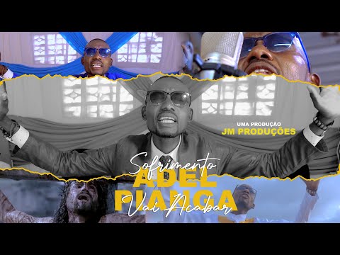 BREVEMENTE - ADEL PIANGA SOFRIMENTO VAI ACABAR ( #louvor ) Pro by JM Produções 927395515