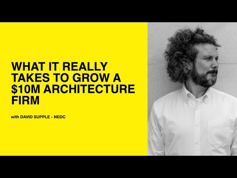 585: What It Really Takes to Grow a $10M Architecture Firm with David Supple of NEDC