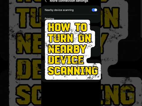 How to Turn ON Nearby Device Scanning #samsungtips