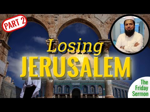 How the Muslims lost Jerusalem