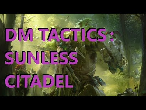 DM Tactics: The Sunless Citadel