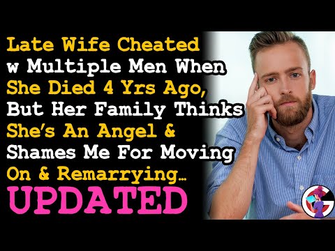 UPDATE Cheating Wife Died & Everyone Thinks She's An Angel & Refused To Let My Move On... AITA