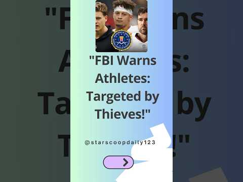 FBI Warns Athletes Targeted by Thieves! #FBIAlert #AthleteSafety #HomeBurglary