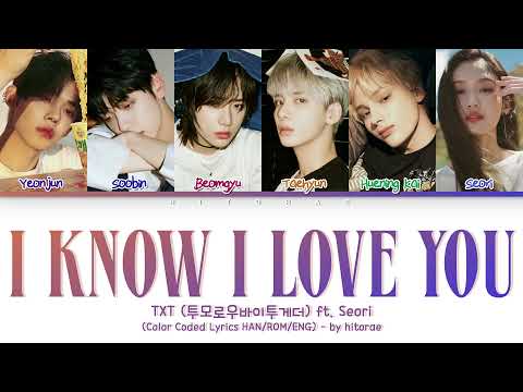 TXT (투모로우바이투게더) - 0X1=LOVESONG (I Know I Love You) (Feat. Seori) Color Coded Lyrics HAN/ROM/ENG