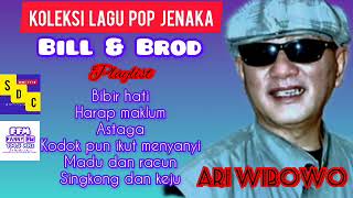 KOLEKSI LAGU POP JENAKA BILL & BROD