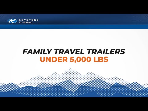 Keystone's 2024 Family Travel Trailers under 5,000 lbs.