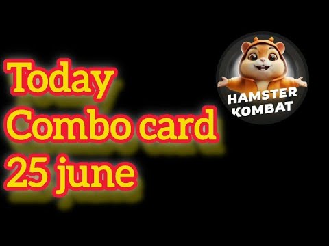 Hamster Kombat Daily Combo Card || Today: 25/06/2024 || Claim 5M Coins to Hamster Kombat Wallet