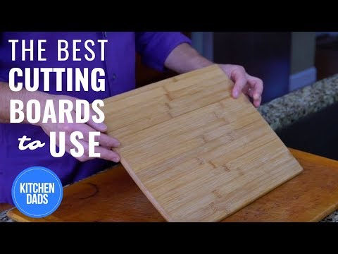 What Types of Cutting Boards Are Best | Kitchen Dads Cooking