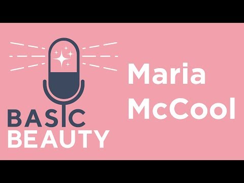 Maria McCool | Founder of Calista | Basic Beauty Podcast