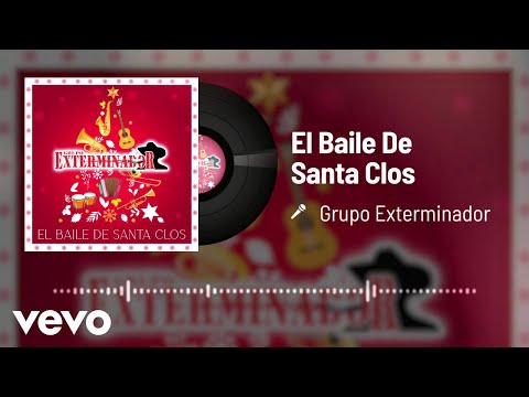 Grupo Exterminador - El Baile De Santa Clos (Audio)