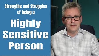 The Strengths and Struggles of a Highly Sensitive Person