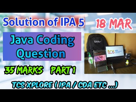 TCS Xplore 2023 Ion Proctored Exam ( IPA) 5 - JAVA coding solution ( part 1) #tcs #tcsxplore #jobs