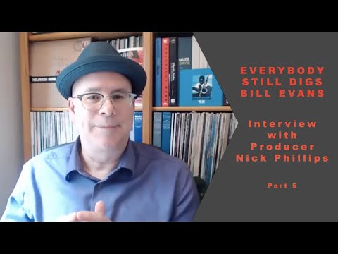 Producer Discusses Everybody Still Digs Bill Evans Collection (Part 5)