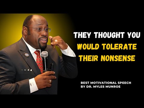 "They Thought You Would Tolerate Their Nonsense: It’s Time to Rise" #motivation #mylesmunroewisdom