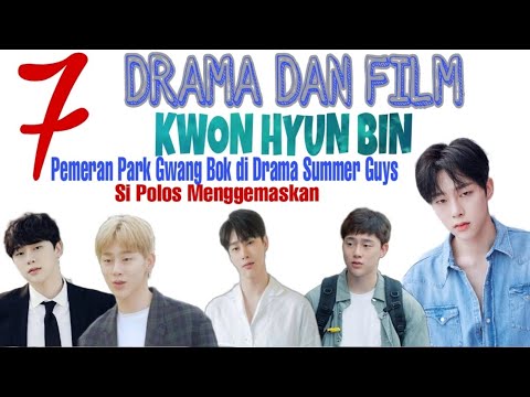 7 DRAMA DAN FILM KWON HYUN BIN TERBARU