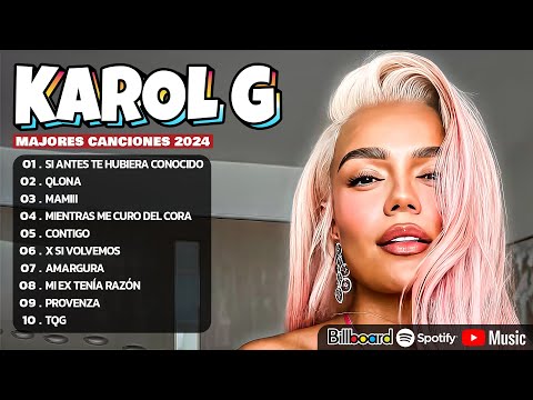 Karol G Mix Éxitos 2024 - Lo Más Popular de Karol G 2024 - Mejores Canciones de Karol G