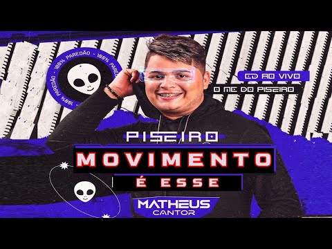 O MOVIMENTO É ESSE | MATHEUS CANTOR | O MC do Piseiro | Pisadinha Atualizada Pra Paredão 2024