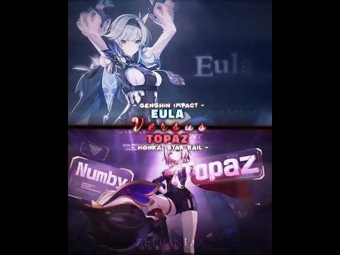 Eula vs Topaz || #genshinimpact #honkaistarrail