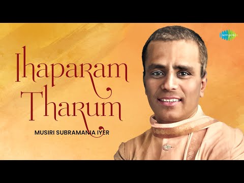 Ihaparam Tharum | Musiri Subramania Iyer | Nilakanta Sivan | Carnatic Classical Music