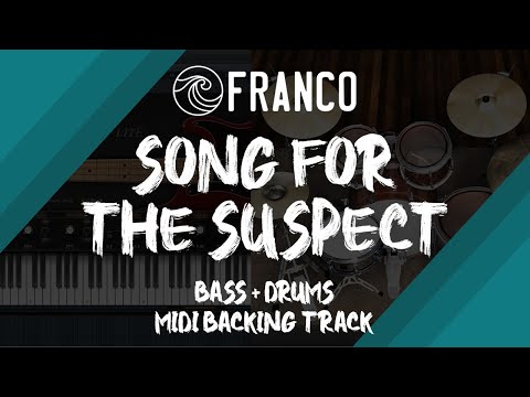 Franco - Song for the Suspect | Bass + Drums MIDI Backing Track