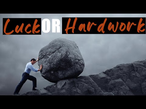 Luck or Hard Work | کامیابی میں سب سے بڑا کردار کس کا ہوتا ہے؟ قسمت یا محنت؟