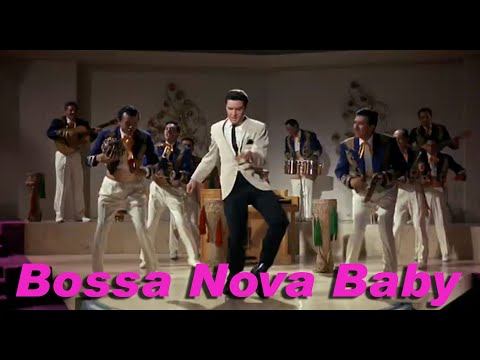 Bossa Nova Baby - Elvis Presley(1963년 영화 Fun in Acapulco 중에서)