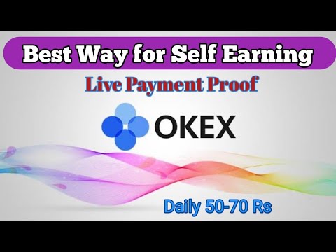 Live Payment Proof of OKEx !! Best Self Earning Way.