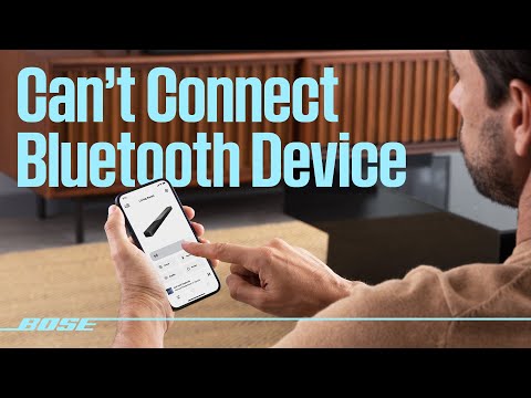 Bose Bluetooth® Speakers and Soundbars - Can’t Connect Bluetooth Device