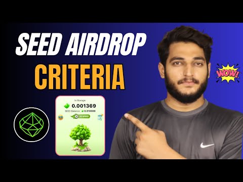 Seed Airdrop Eligibility Criteria || Seed Airdrop Update || Seed Airdrop Price Prediction