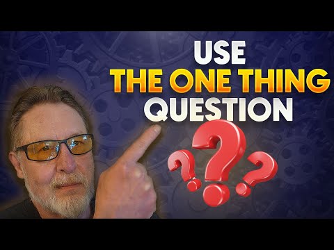 How To Use "The One Thing" Question : EPI 54 Mr. Wizard's Workshop