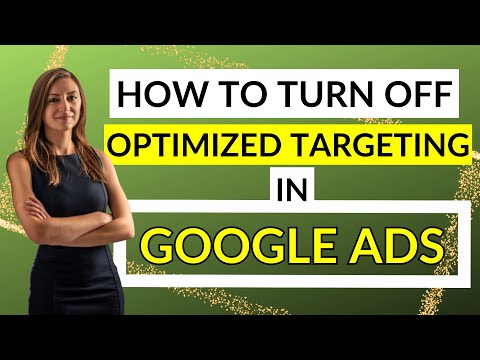 How To Turn Off Optimized Targeting In Google Ads