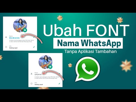 CARA Ubah font nama WhatsApp jadi unik tanpa aplikasi tambahan