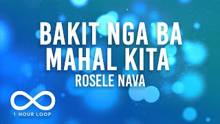 Roselle Nava - Bakit Nga Ba Mahal Kita (1 Hour Loop Lyrics)