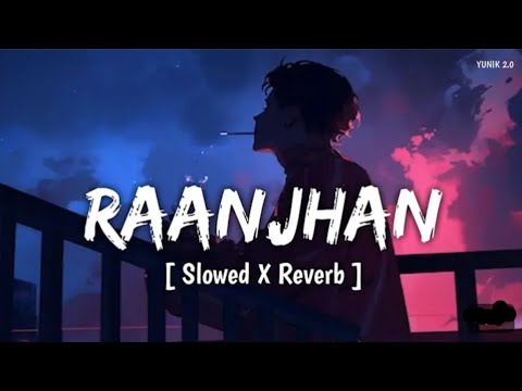 Ja Ranjhana Non Stop Lofi Song Solwed Reverb Song Mind Fresh 😀 Love Mashup 🥰💞