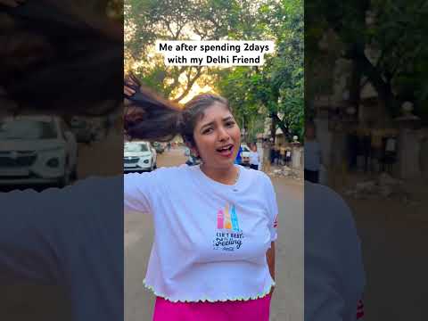 Me after spending 2days with my Delhi Friend | Princy Parikh #whatyaaprincy #delhi #friend