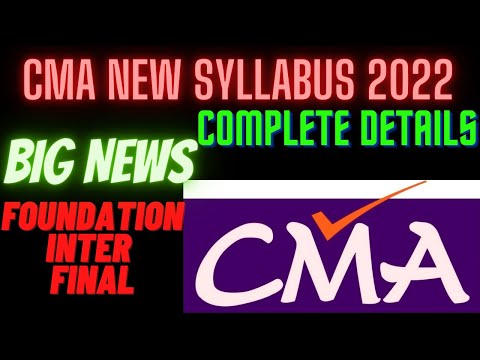 Breaking News I CMA New syllabus 2022 I Complete details CMA FOUNDATION INTER & FINAL